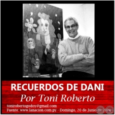 RECUERDOS DE DANI - Por Toni Roberto - Domingo, 20 de Junio de 2021